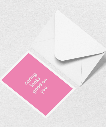 Caring Looks Good On You Greeting Card